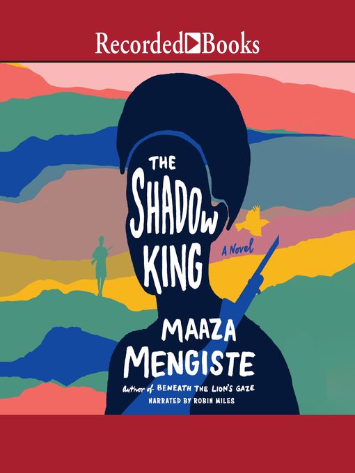 Title details for The Shadow King by Maaza Mengiste - Wait list